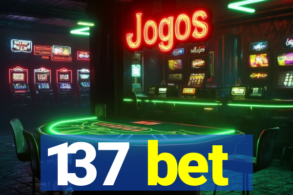 137 bet